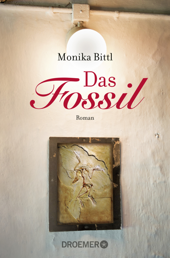 Cover: 9783426305560 | Das Fossil | Roman | Monika Bittl | Taschenbuch | 2016 | Droemer/Knaur