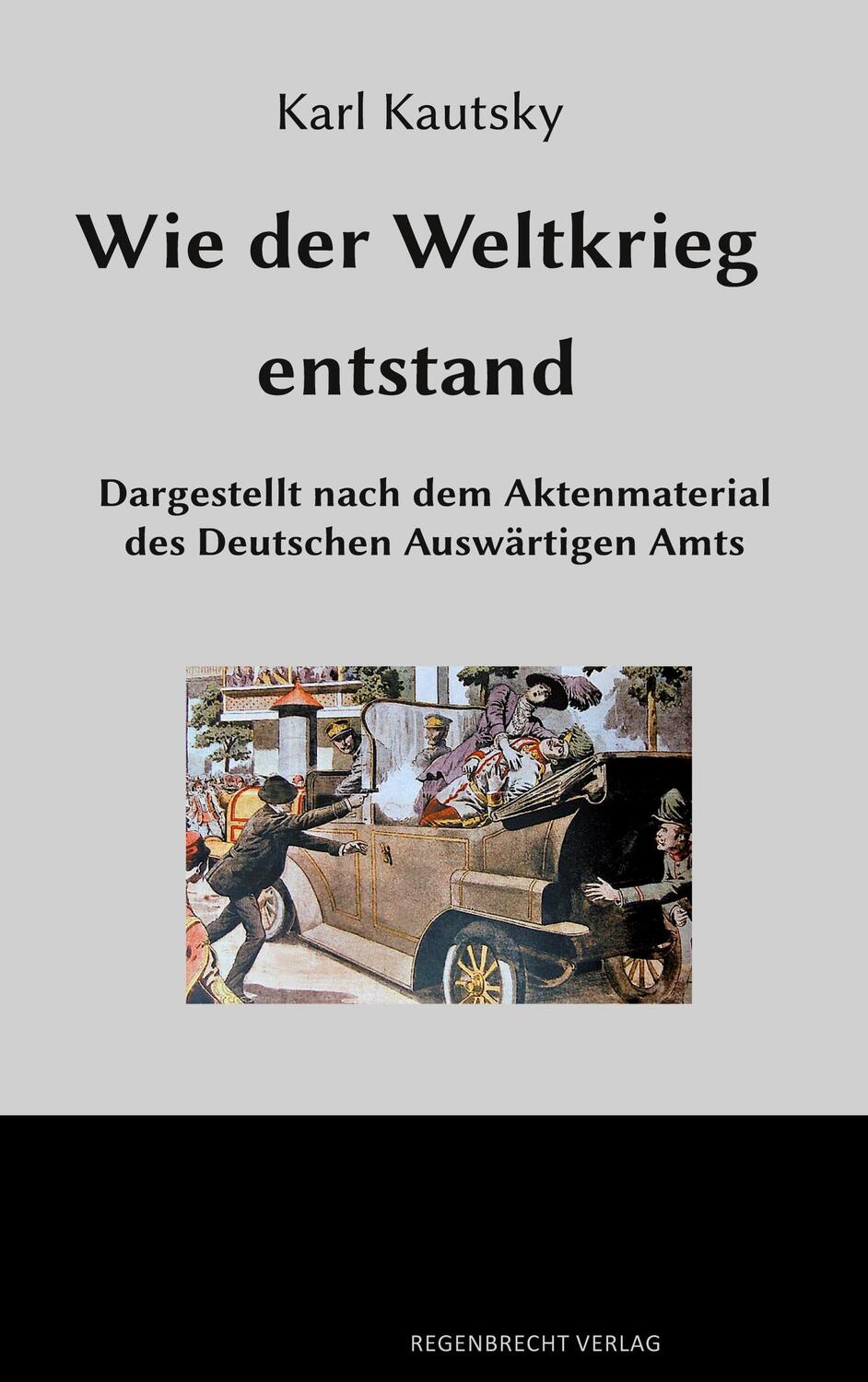 Cover: 9783943889338 | Wie der Weltkrieg entstand | Karl Kautsky | Taschenbuch | Paperback