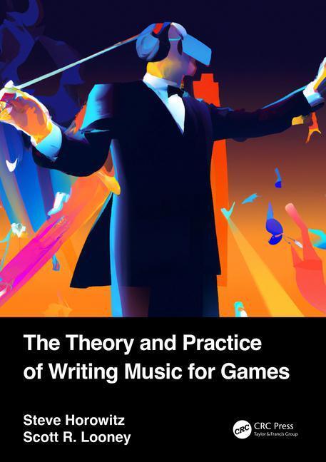 Cover: 9781032538631 | The Theory and Practice of Writing Music for Games | Looney (u. a.)