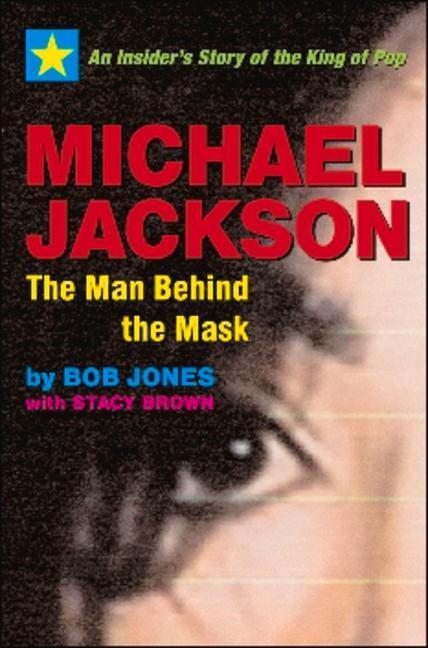 Cover: 9781590792032 | Michael Jackson: The Man Behind the Mask: An Insider's Story of the...
