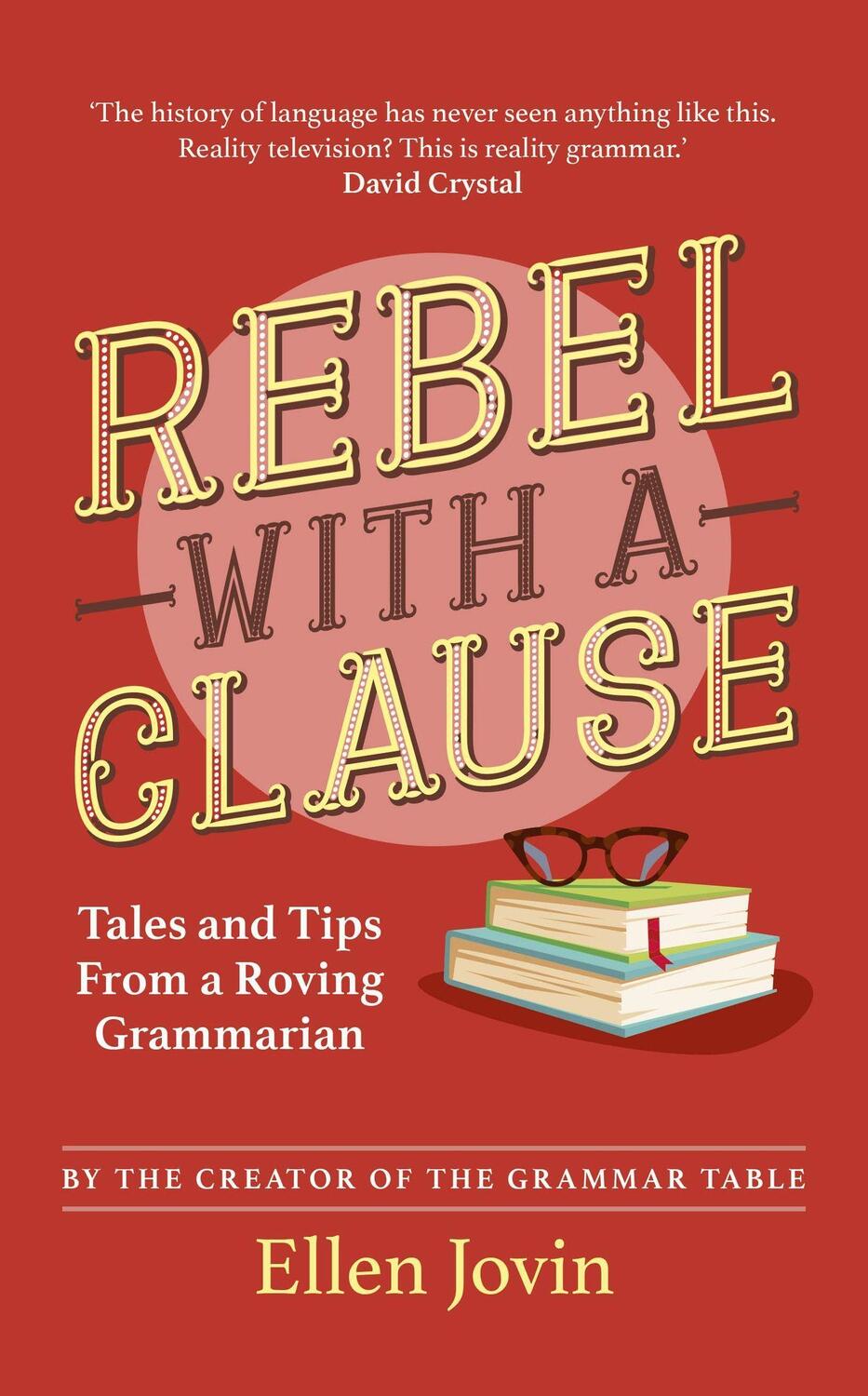Cover: 9781529360882 | Rebel with a Clause | Tales and Tips from a Roving Grammarian | Jovin