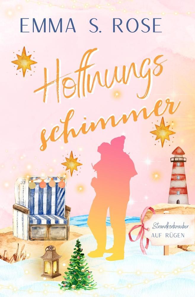 Cover: 9783757972592 | Hoffnungsschimmer | Strandkorbzauber auf Rügen | Emma S. Rose | Buch