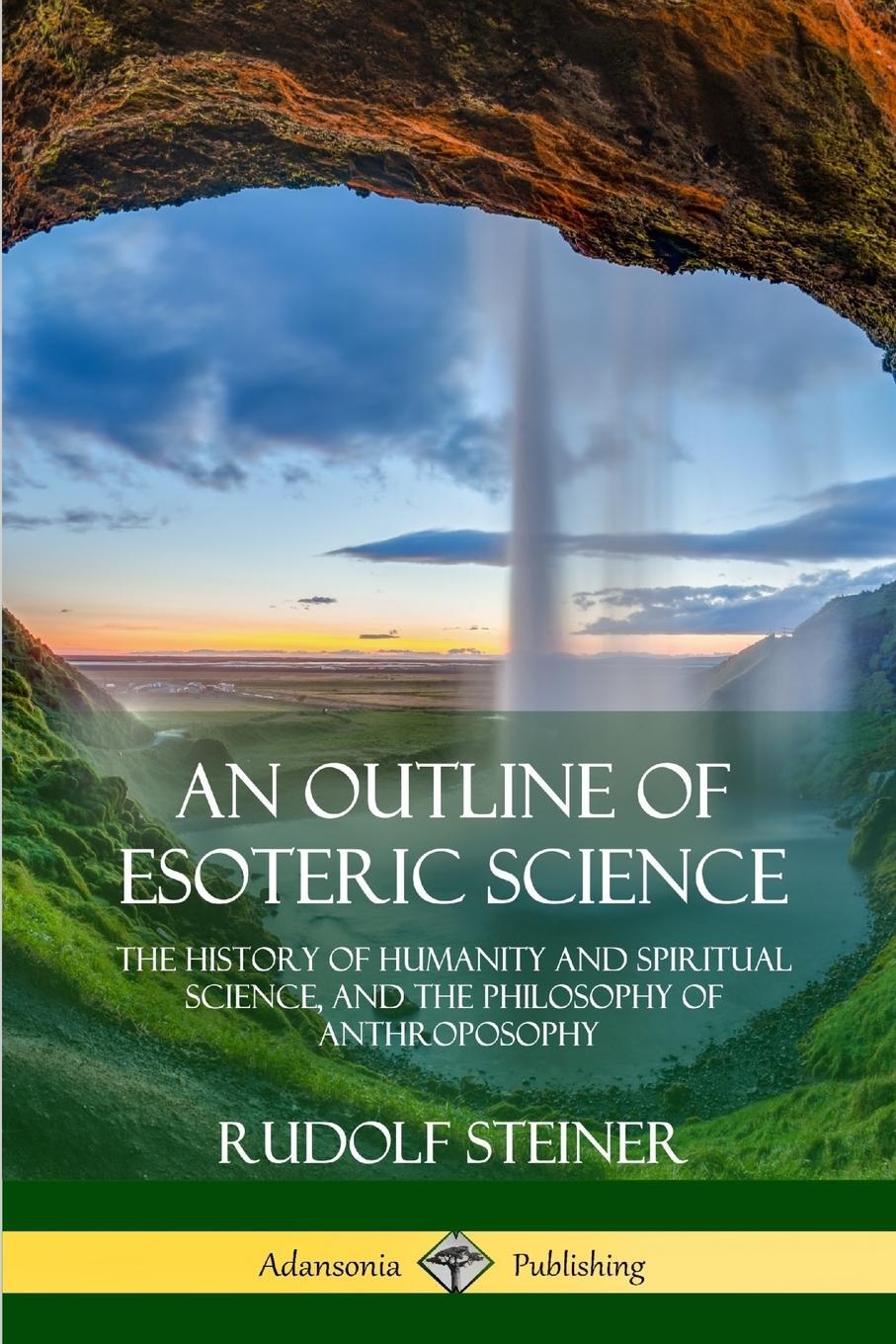 Cover: 9781387948871 | An Outline of Esoteric Science | Rudolf Steiner | Taschenbuch | 2018