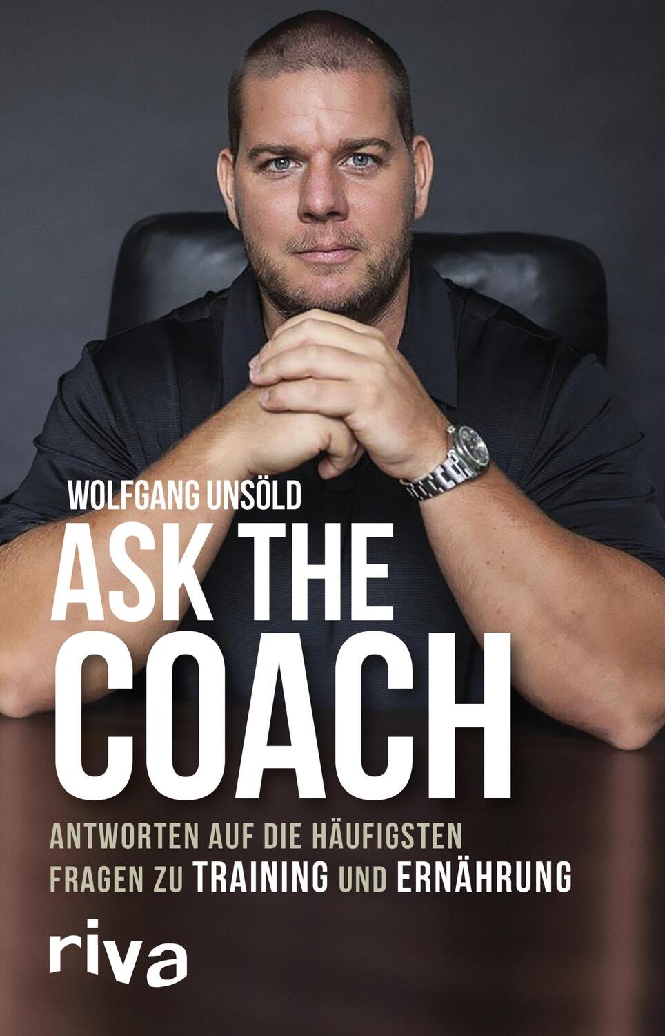Cover: 9783742301680 | Ask the Coach | Wolfgang Unsöld | Taschenbuch | Deutsch | 2017 | riva