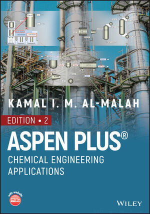 Cover: 9781119868699 | Aspen Plus | Chemical Engineering Applications | Kamal I. M. Al-Malah