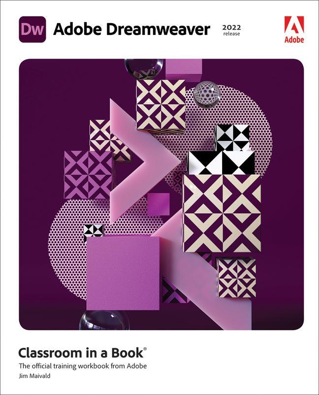 Cover: 9780137623303 | Adobe Dreamweaver Classroom in a Book (2022 release) | James Maivald