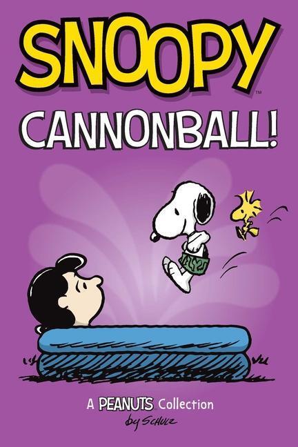 Cover: 9781524875596 | Snoopy: Cannonball! | A PEANUTS Collection | Charles M. Schulz | Buch