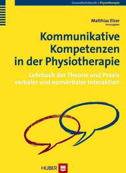 Cover: 9783456847306 | Kommunikative Kompetenzen in der Physiotherapie | Matthias Elzer