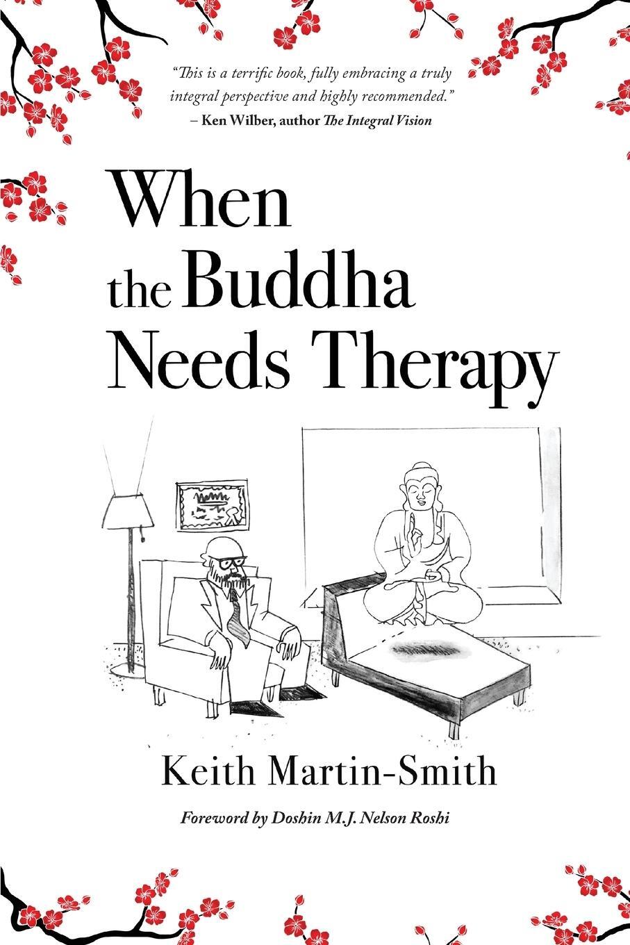 Cover: 9781737288695 | When the Buddha Needs Therapy | Keith Martin-Smith | Taschenbuch