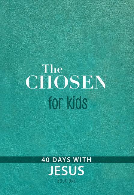 Cover: 9781424564798 | The Chosen for Kids - Book One: 40 Days with Jesus | The Chosen LLC