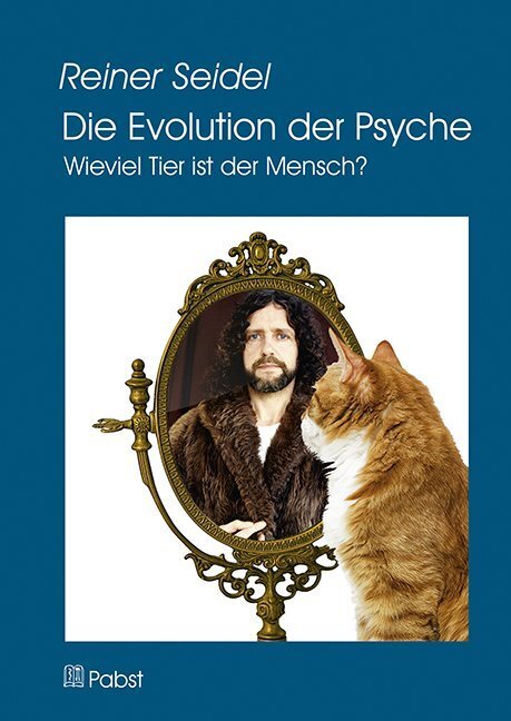 Cover: 9783958534407 | Die Evolution der Psyche | Wieviel Tier ist der Mensch? | Seidel