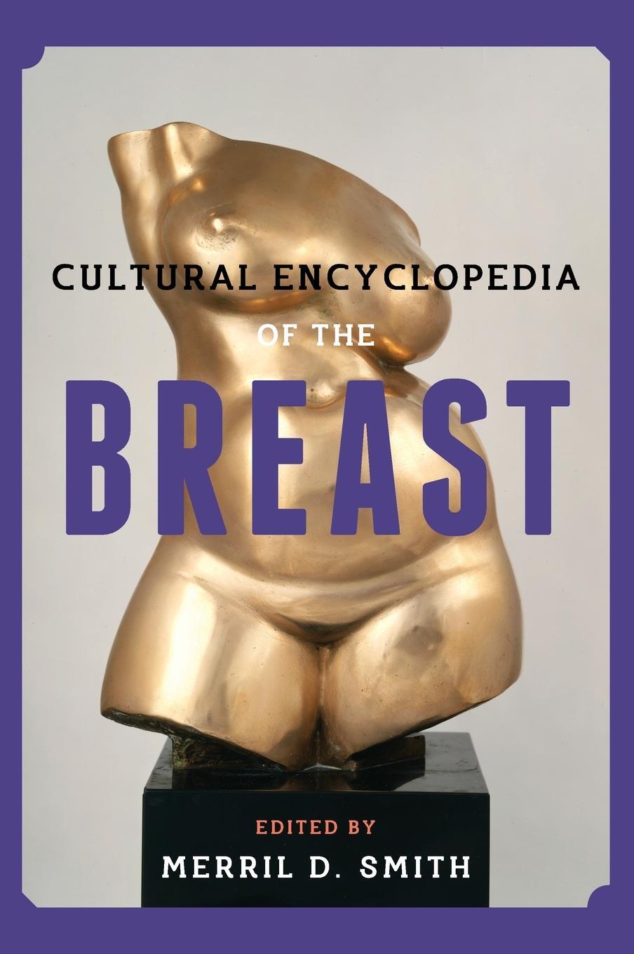 Cover: 9780759123311 | Cultural Encyclopedia of the Breast | Merril D. Smith | Buch | 2014