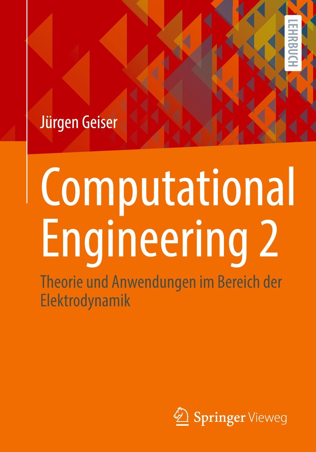 Cover: 9783658331528 | Computational Engineering 2 | Jürgen Geiser | Taschenbuch | xxvi