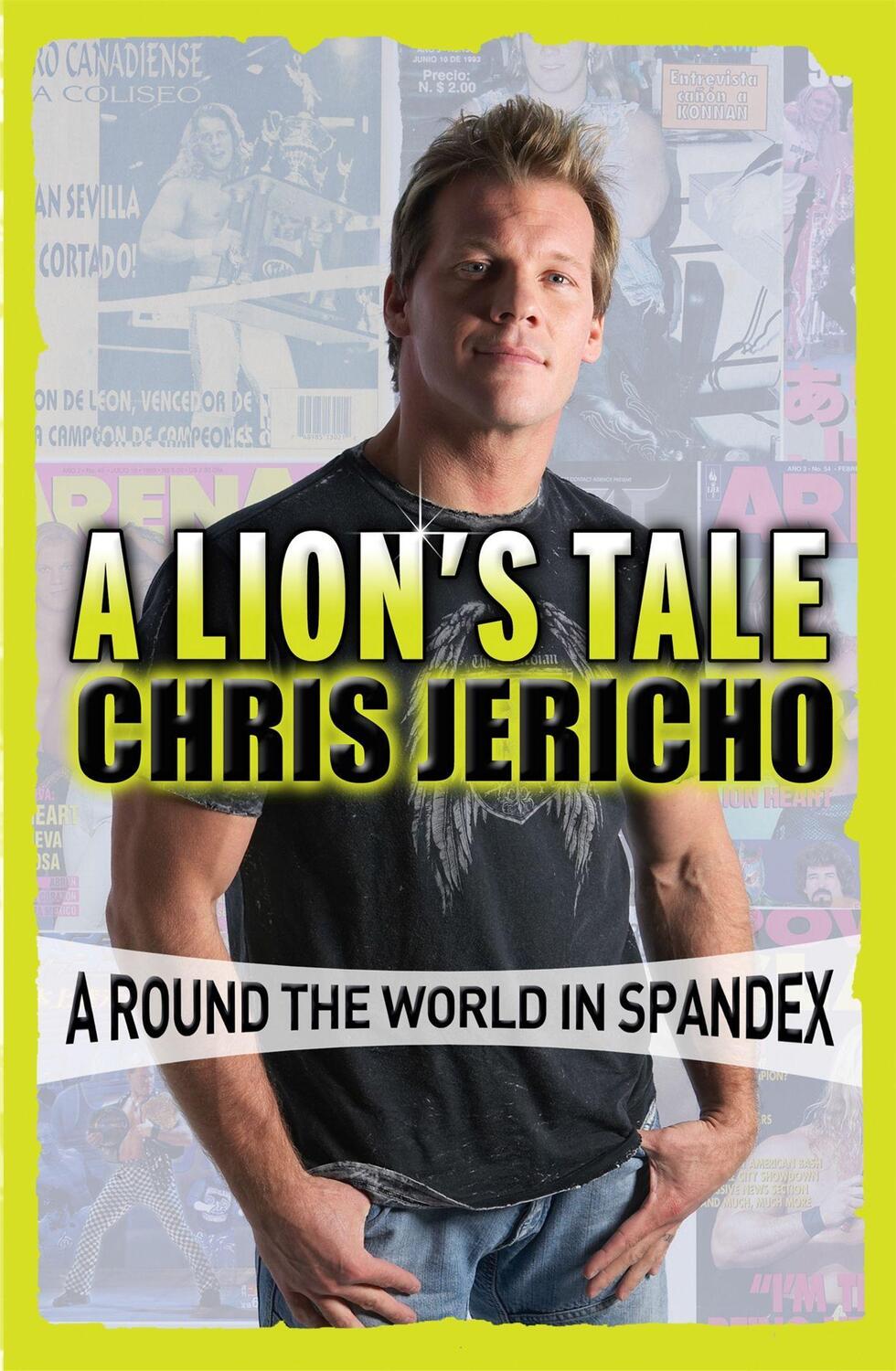Cover: 9781409154815 | A Lion's Tale | Around the World in Spandex | Chris Jericho | Buch