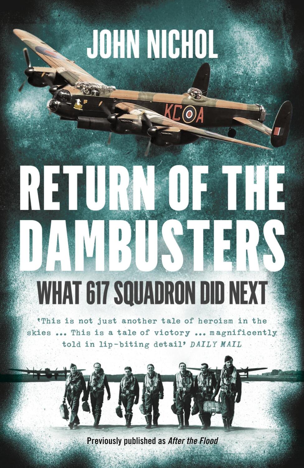 Cover: 9780008100858 | Return of the Dambusters | What 617 Squadron Did Next | John Nichol