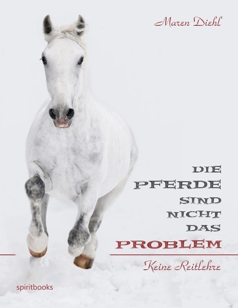 Cover: 9783944587110 | Die Pferde sind nicht das Problem | Keine Reitlehre | Maren Diehl