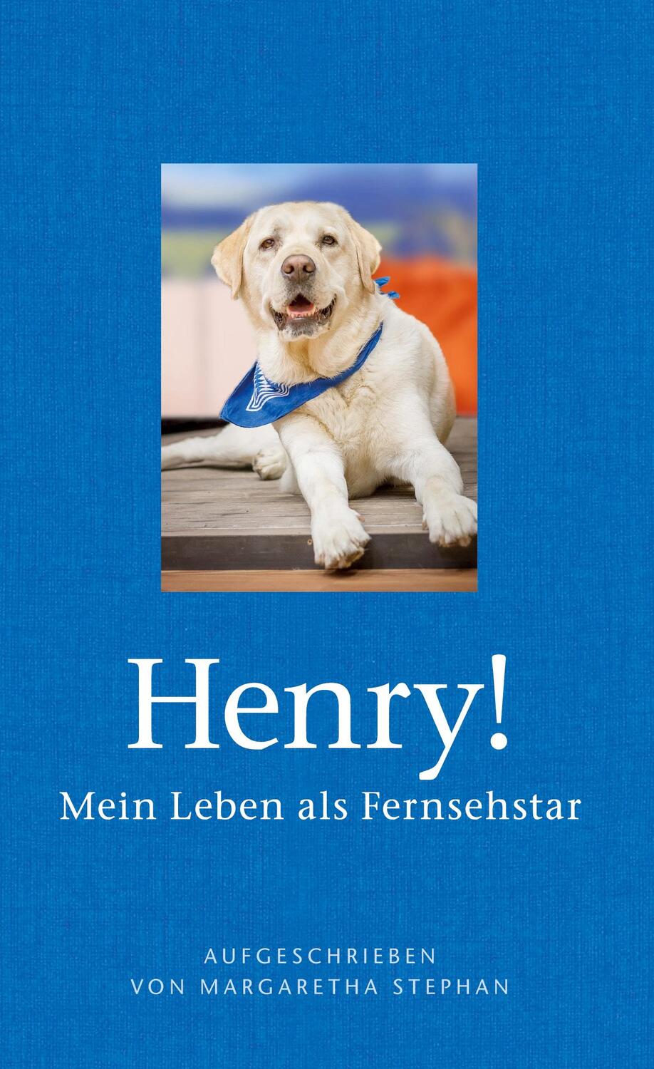 Cover: 9783754348161 | Henry! Mein Leben als Fernsehstar | Margaretha Stephan | Buch | 206 S.