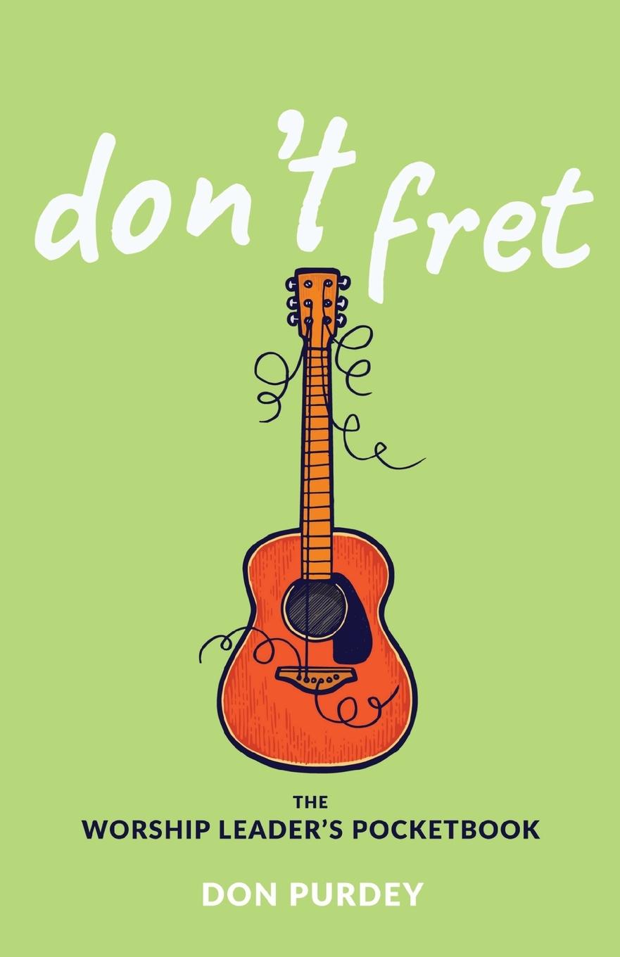 Cover: 9780648856702 | Don't Fret | The Worship Leader's Pocketbook | Don Purdey | Buch