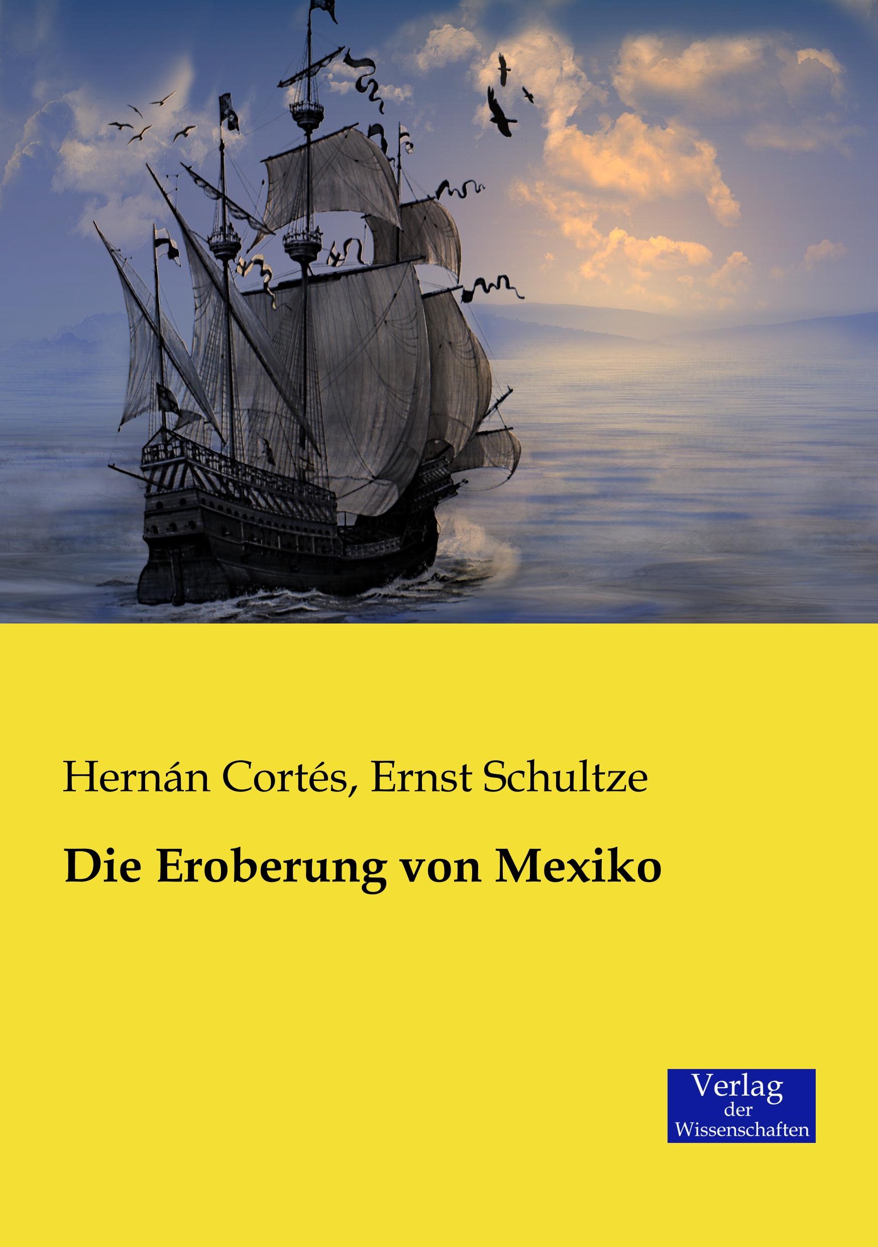 Cover: 9783957004406 | Die Eroberung von Mexiko | HernÃ¡n CortÃ©s (u. a.) | Taschenbuch