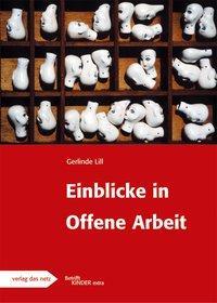 Cover: 9783937785523 | Einblicke in Offene Arbeit | Gerlinde Lill | Broschüre | Deutsch
