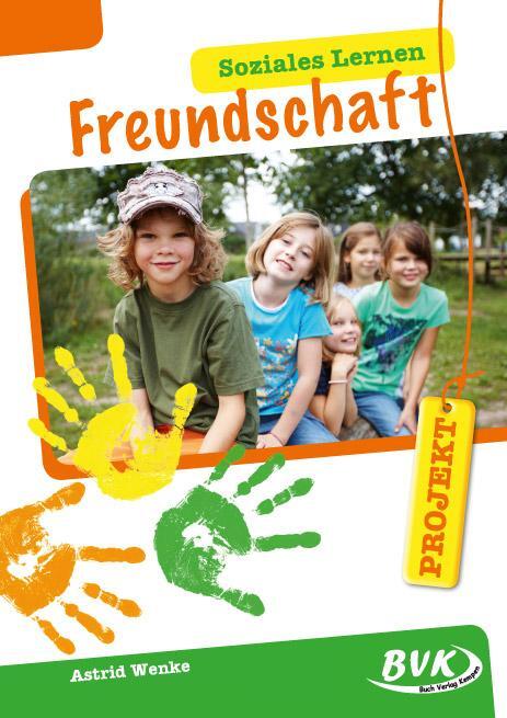 Cover: 9783867402705 | Freundschaft | Projekt: Soziales Lernen | Astrid Wenke | Broschüre