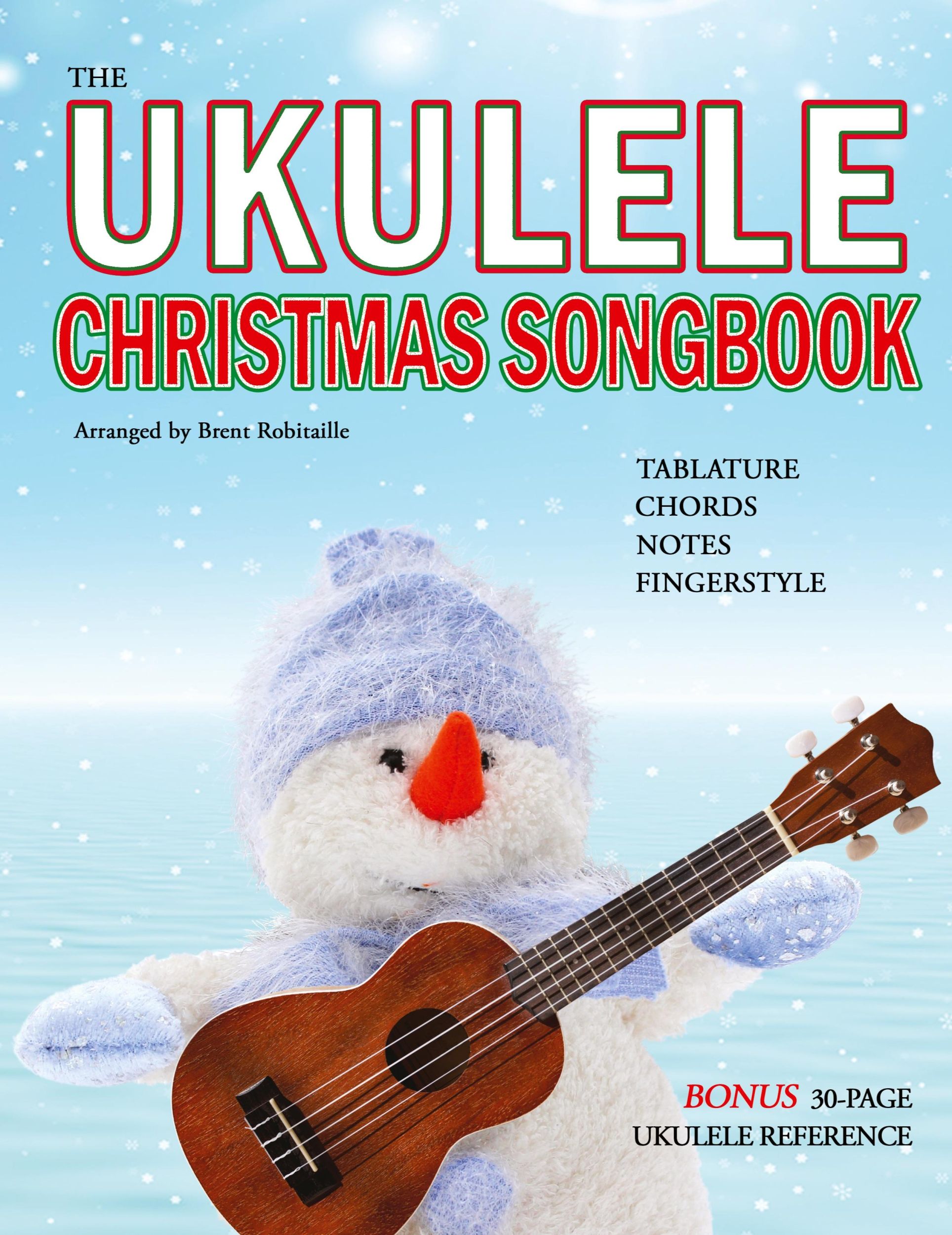 Cover: 9781990144004 | The Ukulele Christmas Songbook | Brent Robitaille | Taschenbuch | 2020