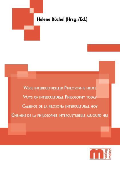 Cover: 9783958865044 | Wege interkultureller Philosophie heute | Helene Büchel | Taschenbuch