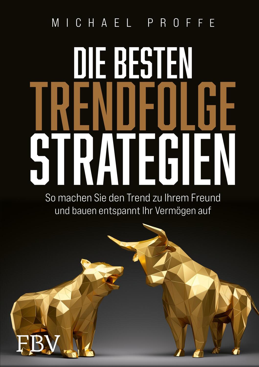 Cover: 9783959726184 | Die besten Trendfolgestrategien | Michael Proffe | Buch | Deutsch