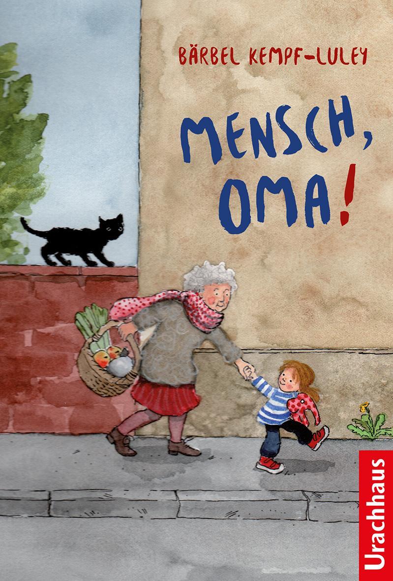 Cover: 9783825151508 | Mensch, Oma! | Bärbel Kempf-Luley | Buch | Deutsch | 2018 | Urachhaus