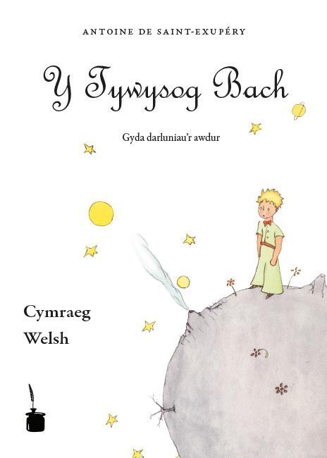 Cover: 9783937467368 | Y Tywysog Bach. Cymraeg | Le Petit Prince, Walisisch | Saint-Exupéry