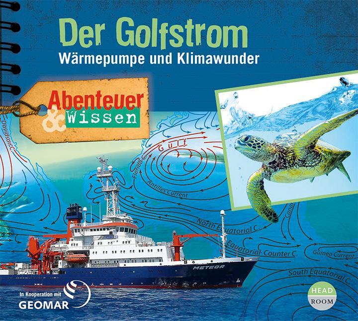 Cover: 9783963460494 | Abenteuer & Wissen: Der Golfstrom | Wärmepumpe und Klimawunder | CD