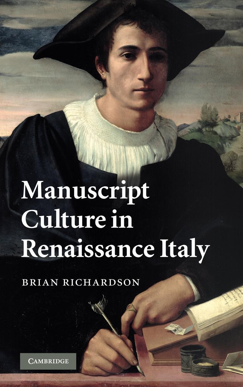Cover: 9780521888479 | Manuscript Culture in Renaissance Italy | Brian Richardson | Buch