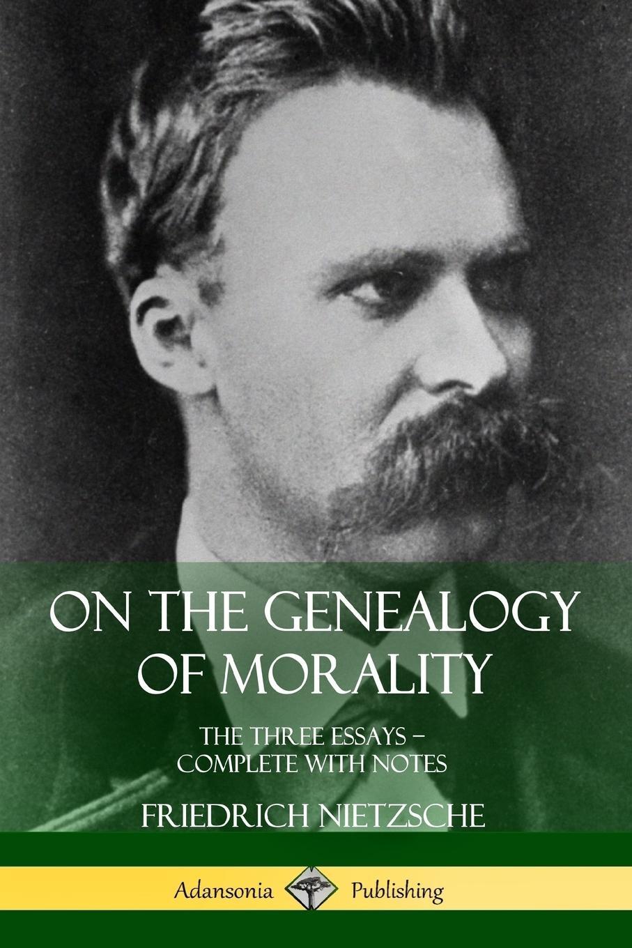Cover: 9781387782543 | On the Genealogy of Morality | The Three Essays - Complete with Notes