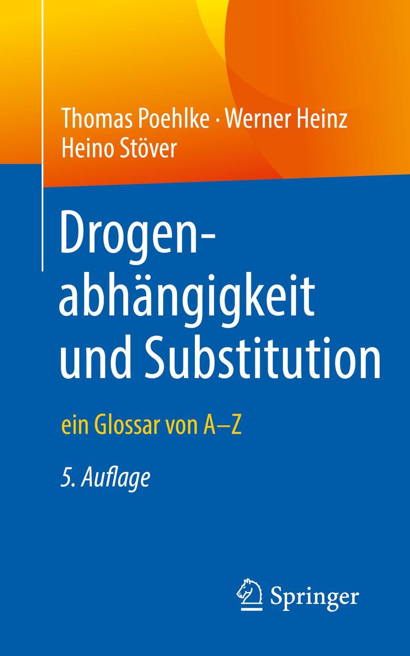 Cover: 9783662608982 | Drogenabhängigkeit und Substitution | ein Glossar von A-Z | Buch | xi