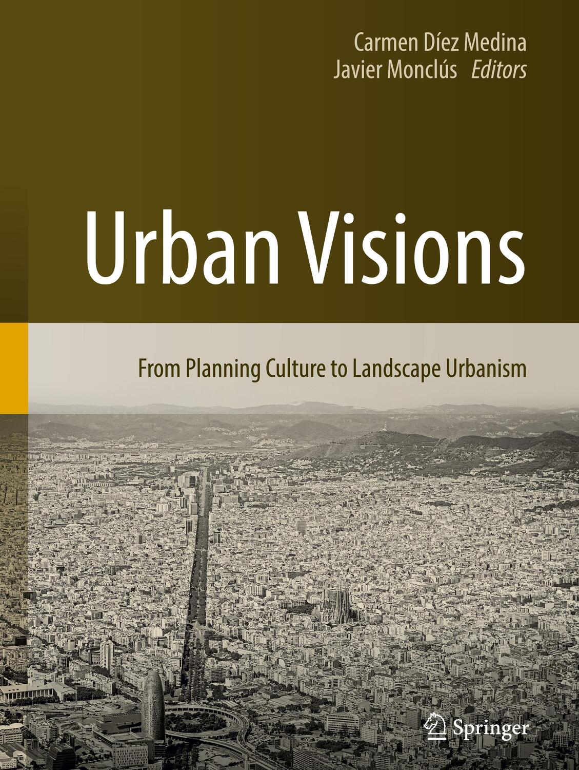 Cover: 9783319590462 | Urban Visions | From Planning Culture to Landscape Urbanism | Buch
