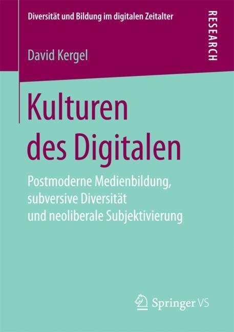 Cover: 9783658203269 | Kulturen des Digitalen | David Kergel | Taschenbuch | Paperback | X