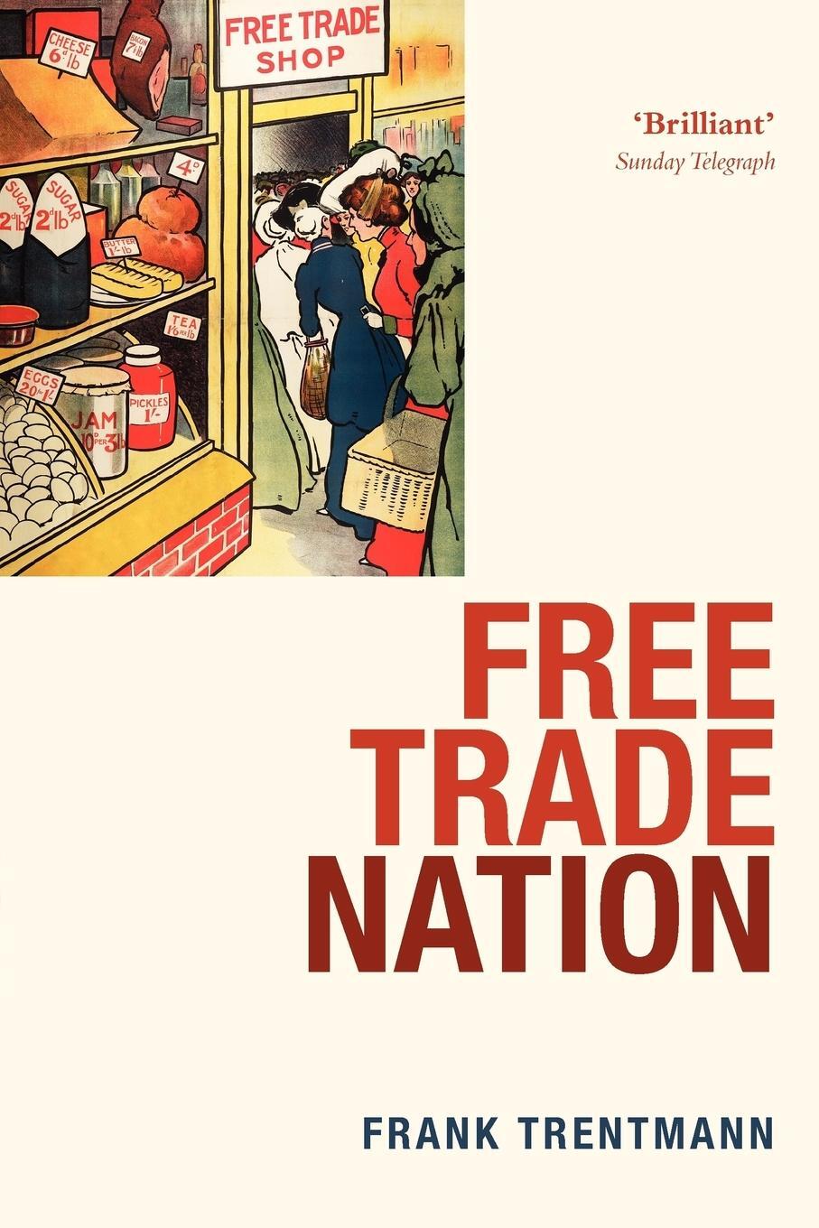 Cover: 9780199567324 | Free Trade Nation | Frank Trentmann | Taschenbuch | Paperback | 2009