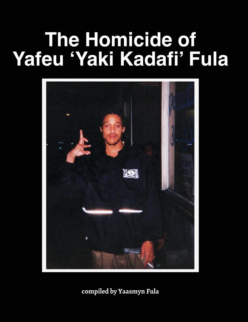 Cover: 9781733140027 | The Homicide of Yafeu 'Yaki Kadafi' Fula | Taschenbuch | Paperback