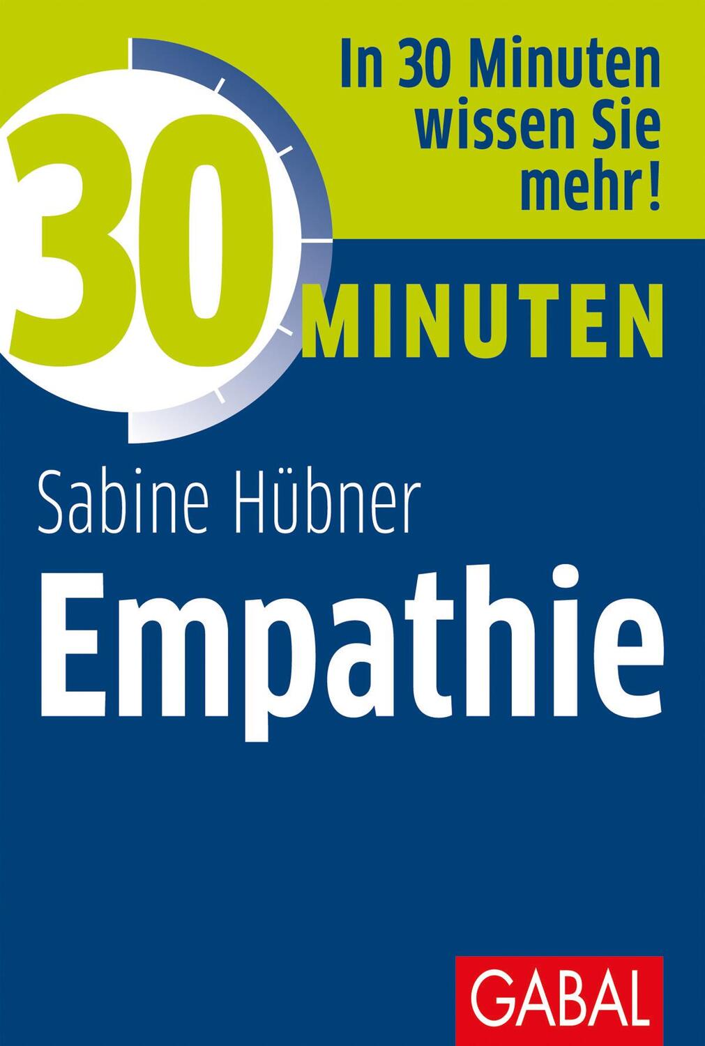 Cover: 9783869368146 | 30 Minuten Empathie | Sabine Hübner | Taschenbuch | 30-Minuten-Reihe