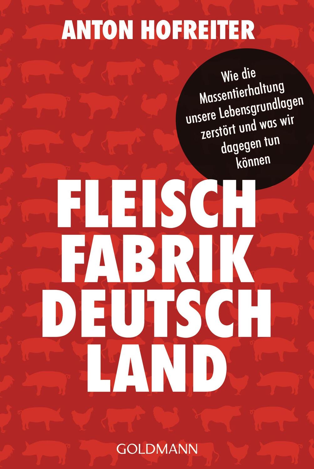 Cover: 9783442159291 | Fleischfabrik Deutschland | Anton Hofreiter | Taschenbuch | Deutsch