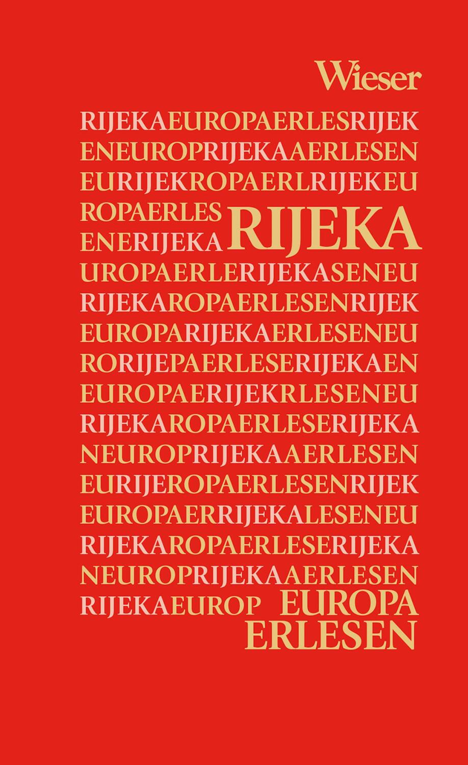 Cover: 9783990293904 | Rijeka | Gerhard M. Dienes (u. a.) | Buch | Europa Erlesen | Deutsch