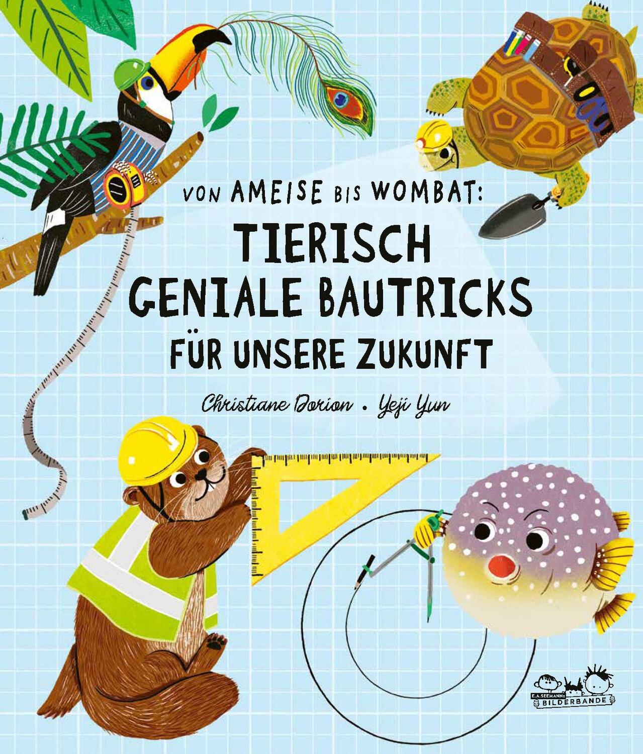 Cover: 9783865024954 | Von Ameise bis Wombat: Tierisch geniale Bautricks für unsere Zukunft