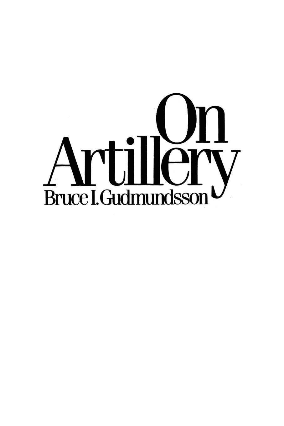 Cover: 9780275946739 | On Artillery | Bruce I. Gudmundsson | Taschenbuch | Paperback | 1993