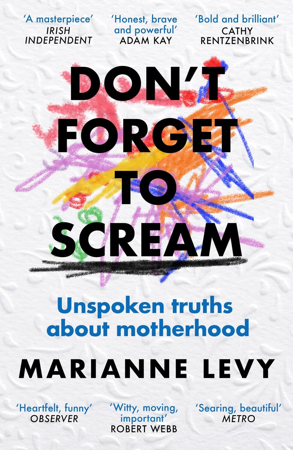 Cover: 9781474623674 | Don't Forget to Scream | Unspoken Truths About Motherhood | Levy