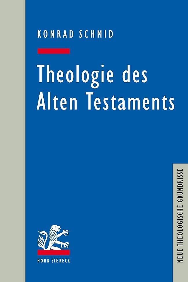 Cover: 9783161566301 | Theologie des Alten Testaments | Konrad Schmid | Buch | XVIII | 2019