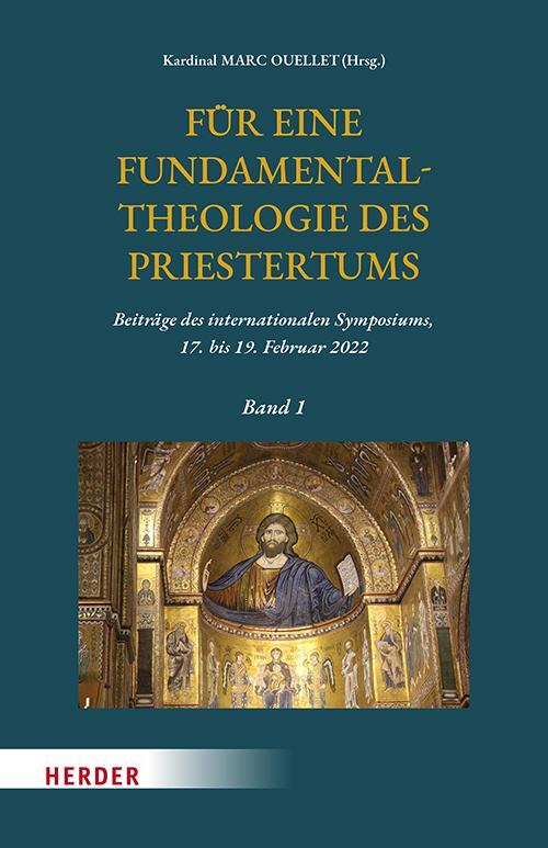 Cover: 9783451396137 | Für eine Fundamentaltheologie des Priestertums, Bd. 1 | Marc Ouellet