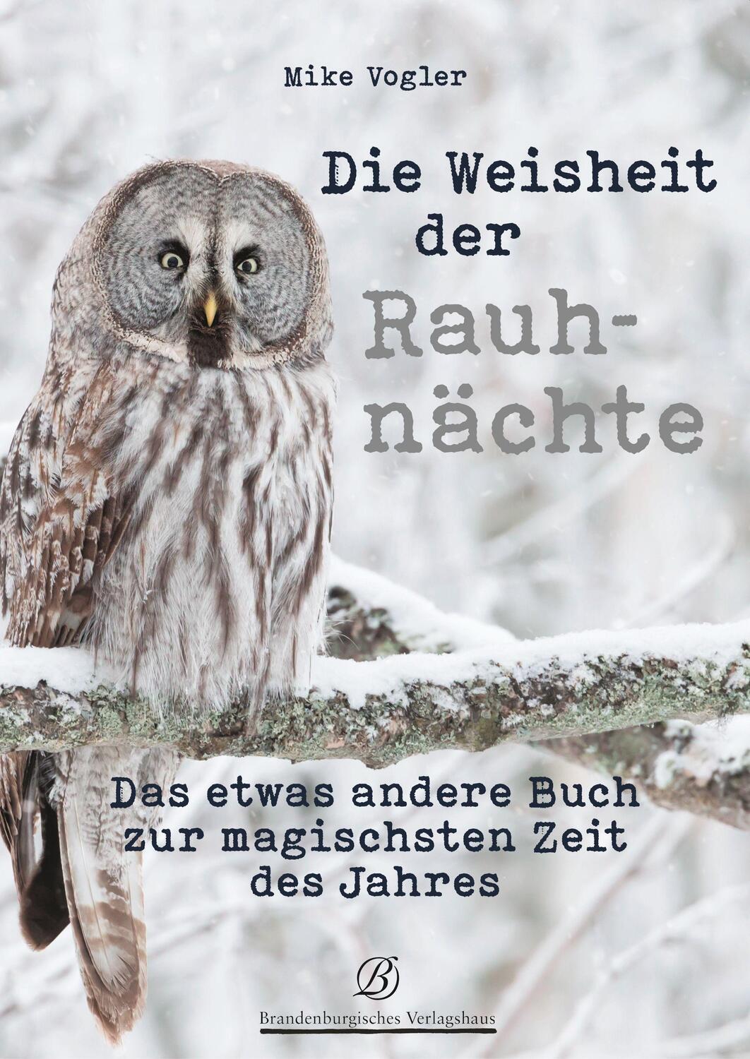 Cover: 9783960584254 | Die Weisheit der Rauhnächte | Mike Vogler | Taschenbuch | Deutsch