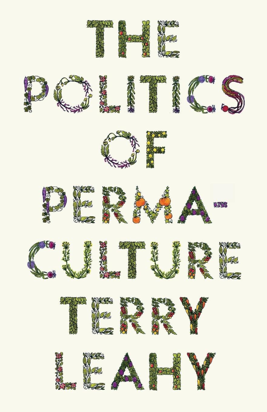 Cover: 9780745342740 | The Politics of Permaculture | Terry Leahy | Taschenbuch | FireWorks