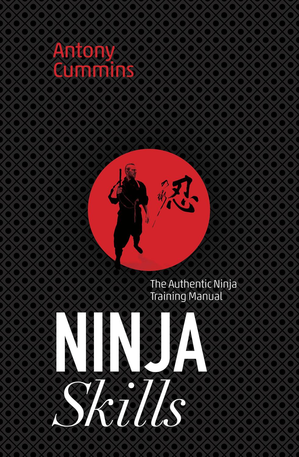 Cover: 9781786780621 | Ninja Skills | The Authentic Ninja Training Manual | Cummins | Buch