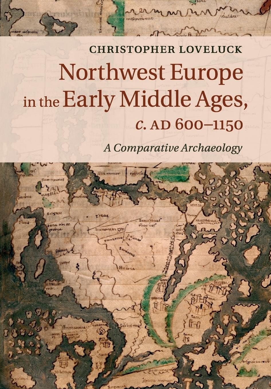 Cover: 9781316648544 | Northwest Europe in the Early Middle Ages, c.AD 600-1150 | Loveluck